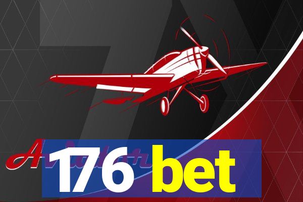 176 bet